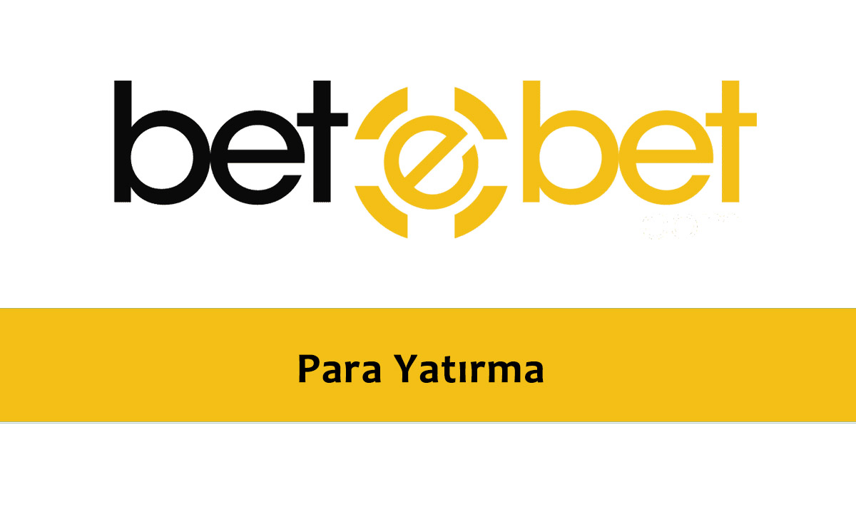 Betebet Para Yatırma