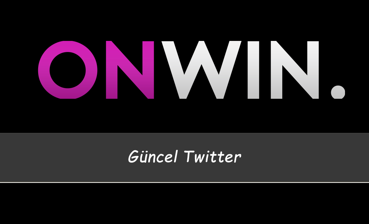 Onwin Güncel Twitter 