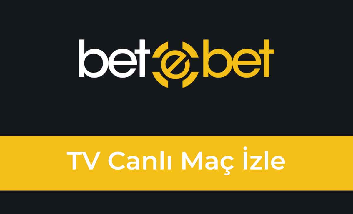 Betebet TV Canlı Maç İzle