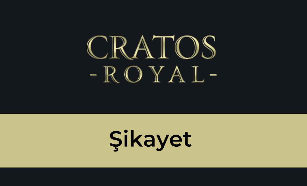 Cratos Royal Şikayet Var