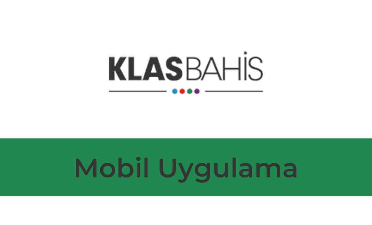 Klasbahis Mobil Uygulama