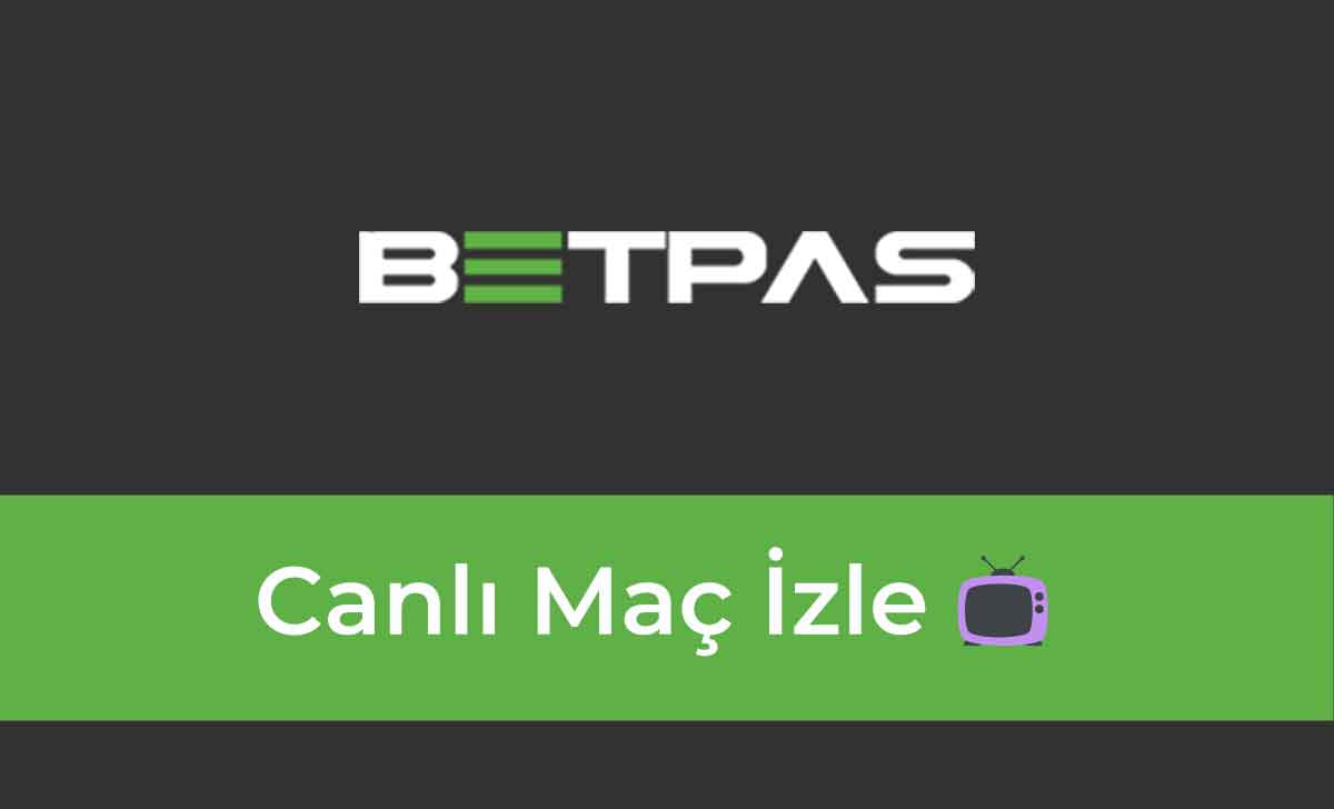 Betpas Canlı Maç İzle